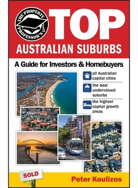 预订 The Property Professor’S Top Australian Suburbs: A Guide For Investors And Homebuyers 资产投资与买房者的澳大利亚*1