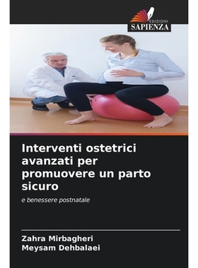 预订 Interventi ostetrici avanzati per promuovere un parto sicuro: 9786209325670