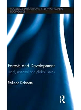 预订 Forests and Development: Local, National and Global Issues 森林和发展：地区，国家和全球的课题: 9780415498159
