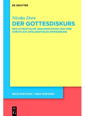 预订 Der Gottesdiskurs: Neo-atheistische Argumentation und ihre christlich-apologetische Erwiderung: 9783110771701
