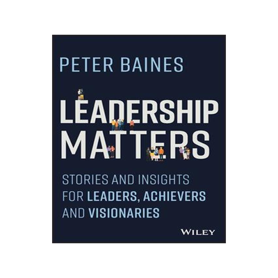 [预订]Leadership Matters - Stories and Insights for Leaders, Achievers, and Visionaries 9781394176977