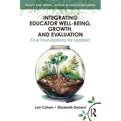 预订 Integrating Educator Well-Being, Growth, and Evaluation: Four Foundations for Leaders 整合教育工作者的福祉、成长与