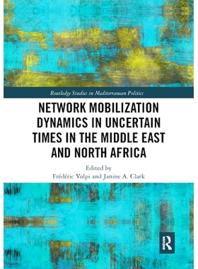 预订 Network Mobilization Dynamics in Uncertain Times in the Middle East and North Africa 中东北非不确定时期的网络动员动