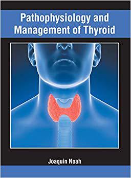 【预售】Pathophysiology and Management of Thyroid