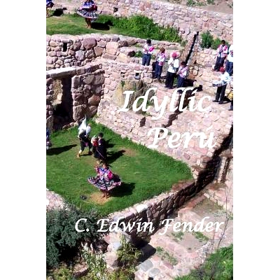预订 Idyllic Peru: An Adventure Memoir: 9781547107889