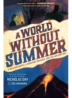 预订 A World Without Summer: A Volcano Erupts, a Creature Awakens, and the Sun Goes Out: 9780593643884