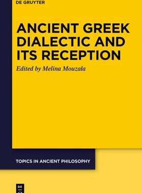 [预订]Ancient Greek Dialectic and Its Reception 9783110744064