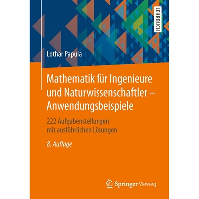 预订 Mathematik für Ingenieure und Naturwissenschaftler - Anwendungsbeispiele 222 Aufgabenstellungen mit ausführlichen