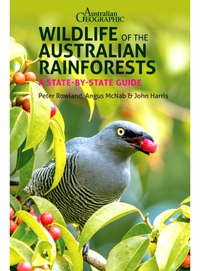 预订 Wildlife of the Australian Rainforests: A State-By-State Guide 澳大利亚雨林的野生动物: 9781913679033