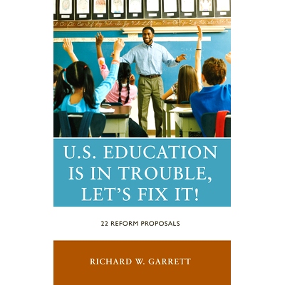 预订 U.S. Education is in Trouble, Let’s Fix It!: 22 Reform Proposals 美国教育陷入困境，让我们解决它！：22项改革建议: 9
