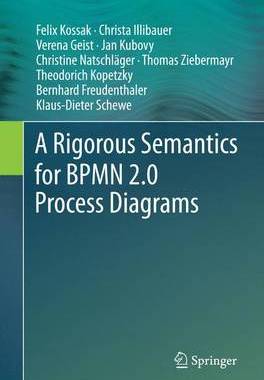 【预订】A Rigorous Semantics for BPMN 2.0 Process Diagrams