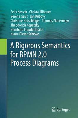 【预订】A Rigorous Semantics for BPMN 2.0 Process Diagrams