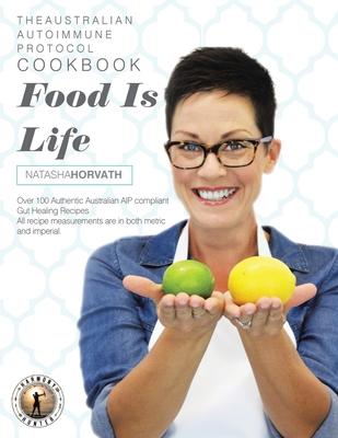 [预订]Food Is Life: The Australian Autoimmune Protocol Cookbook 9780994579799