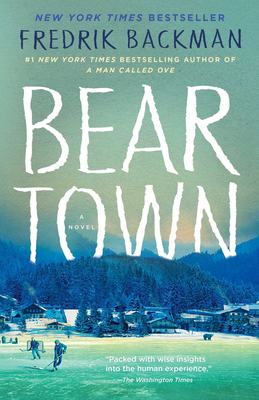 英文原版 熊镇 Fredrik Backman 《一个叫欧维的男人决定去死》作者 Beartown: A Novel 林彦俊、马思纯、 张皓宸、 池昌旭推崇