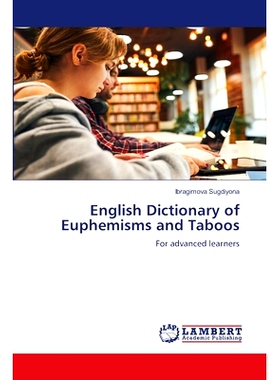 预订 English Dictionary of Euphemisms and Taboos: 9786207653409