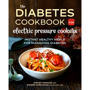 预订 The Diabetic Cookbook for Electric Pressure Cookers: Instant Healthy Meals for Managing Diabetes