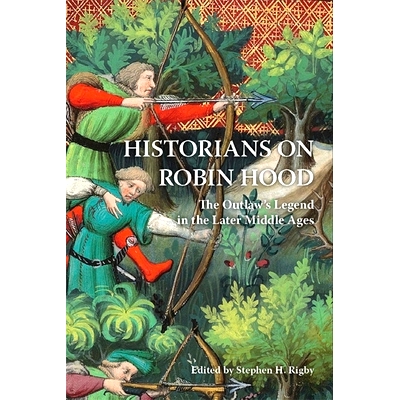 The Outlaw’s Legend in the Later Middle