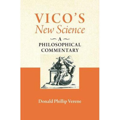 预订 Vico’s New science: a philosophical commentary / 维柯的“新科学”：哲学评论: 9781501700163