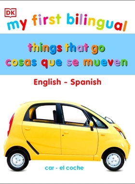 预订 My First Things That Go/Cosas Que Se Mueven: Bilingual Edition English-Spanish / Edición Bilingüe Inglés-Españo