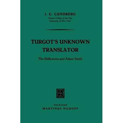 预订 Turgot’s Unknown Translator: The Réflexions and Adam Smith: 9789401187381