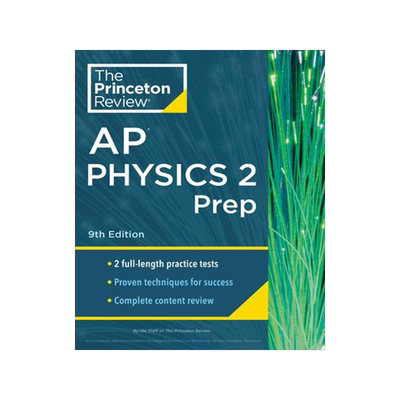[预订]Princeton Review AP Physics 2 Prep, 9th Edition: 2 Practice Tests + Complete Content Review + Strate 9780593516829