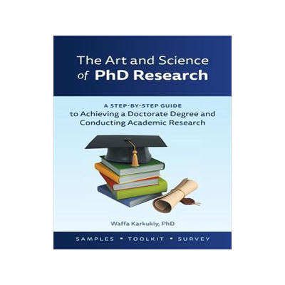 [预订]The Art and Science of PhD Research: A Step-by-Step Guide to Achieving a Doctorate Degree and Conduc 9781525528293
