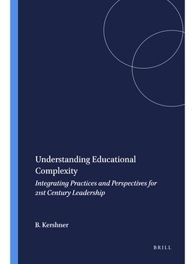 预订 Understanding Educational Complexity: Integrating Practices and Perspectives for 21st Century Leadership 理解教育复