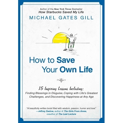 预订 How to Save Your Own Life: 15 Inspiring Lessons Including: Finding Blessings in Disguise, Coping with Life’s Great