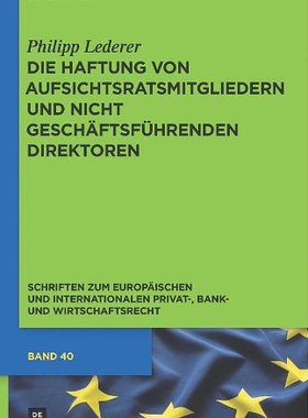 【预订】Die Haftung von Aufsichtsratsmitgliedern und nicht geschäftsführen 9783110261028