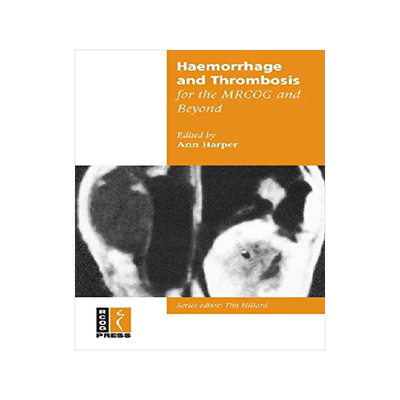 【预订】Haemorrhage and Thrombosis for the MRCOG and Beyond