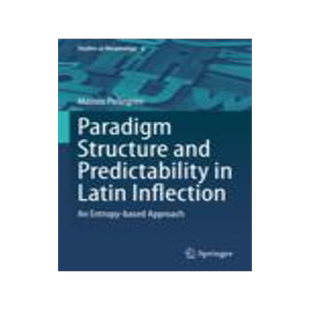 [预订]Paradigm Structure and Predictability in Latin Inflection