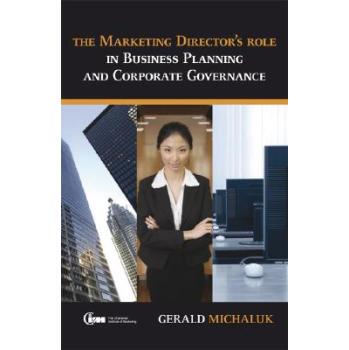【预订】The Marketing Director’S Role In Business Planning And Corporate Governance