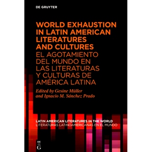 预订 World Exhaustion in Latin American Literatures and Cultures / El agotamiento del mundo en las literaturas y cultura