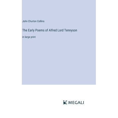 预订 The Early Poems of Alfred Lord Tennyson: in large print: 9783387319415