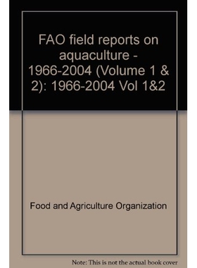 预订 FAO field reports on aquaculture - 1966-2004 (Volume 1 & 2) 1996-2004年FAO关于水产养殖的现场规划报告2版（光盘）（英