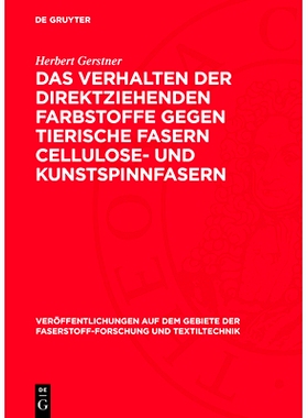 预订 Das Verhalten der direktziehenden Farbstoffe gegen tierische Fasern Cellulose- und Kunstspinnfasern: 9783112719084