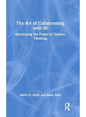 预订 The Art of Collaborating with AI: Harnessing the Power of Diverse Thinking 与人工智能协作的艺术：利用多元化思维的力