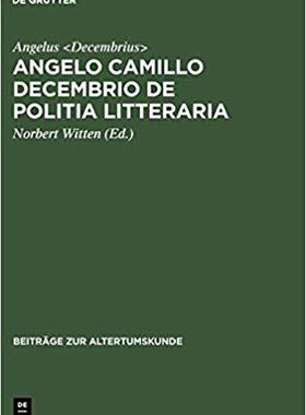 【预订】Angelo Camillo Decembrio De politia litteraria 9783598777189