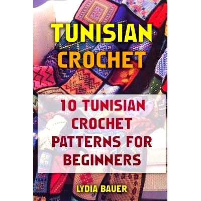 预订 Tunisian Crochet: 10 Tunisian Crochet Patterns For Beginners: 9781546407492