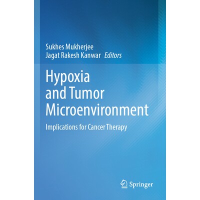 预订 Hypoxia and Tumor Microenvironment Implications for Cancer Therapy 缺氧与肿瘤微环境:对癌症治疗的启示 9789819610181