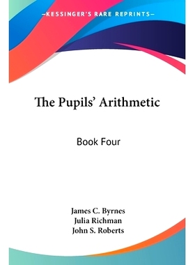 预订 The Pupils’ Arithmetic: Book Four: 9780548285657