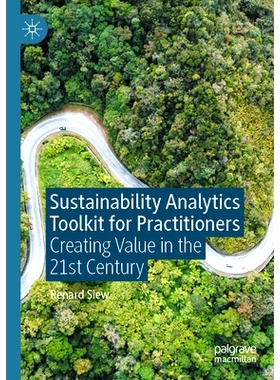 预订 Sustainability Analytics Toolkit for Practitioners: Creating Value in the 21st Century