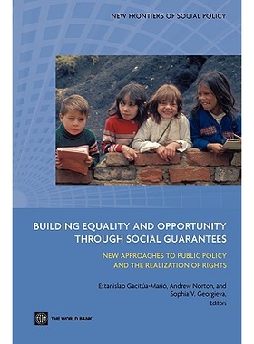预订 Building Equality and Opportunity through Social Guarantees: New Approaches to Public Policy and the Realization of