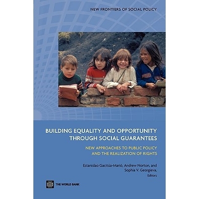 预订 Building Equality and Opportunity through Social Guarantees: New Approaches to Public Policy and the Realization of