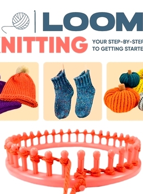 预订 Loom Knitting: Your Step-by-Step Guide to Getting Started: 9798329588187
