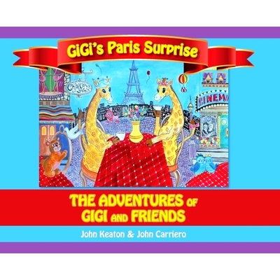 预订 Gigi’s Paris Surprise: The Adventures of GiGi and Friends: 9798822921245