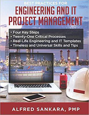 【预售】Best Practices for Engineering and IT Project Management: - Four Key Steps - Twenty-One Critical Processes...