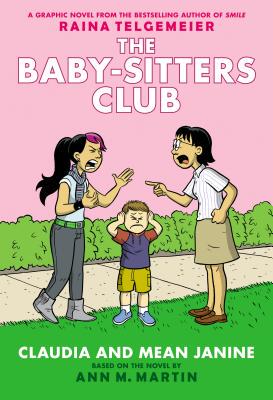 【预订】Claudia and Mean Janine (the Baby-Sitters Club Graphic Novel #4): A Graphix Book (Full Color Edition), 4: ...