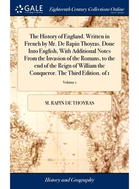 预订 The History of England. Written in French by Mr. De Rapin Thoyras. Done Into English, With Additional Notes From th