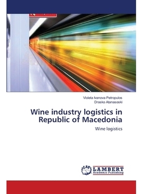 预订 Wine Industry Logistics in Republic of Macedonia: 9783659494888